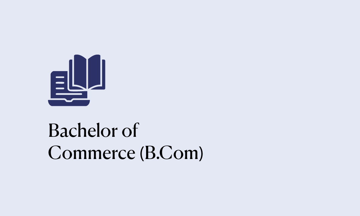 Bachelor of Commerce (B.Com)